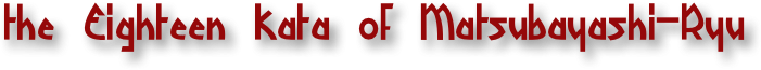 the Eighteen Kata of Matsubayashi-Ryu